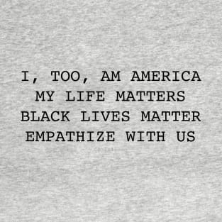 I, TOO, AM AMERICA #BLM T-Shirt